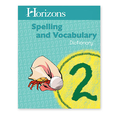 Horizons 2nd Grade Spelling & Vocabulary Dictionary