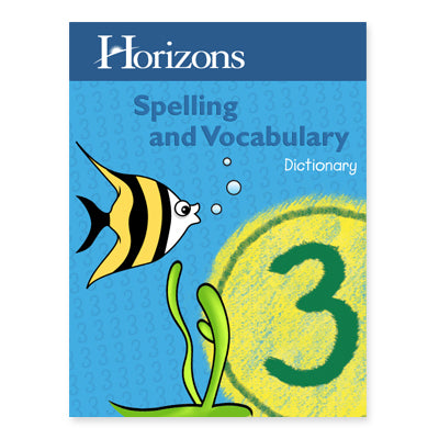 Horizons 3rd Grade Spelling & Vocabulary Dictionary