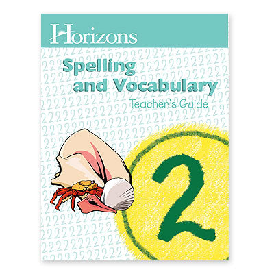 Horizons 2nd Grade Spelling & Vocabulary Teacher's Guide