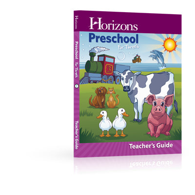 Horizons Preschool for Three's Teacher's Guide